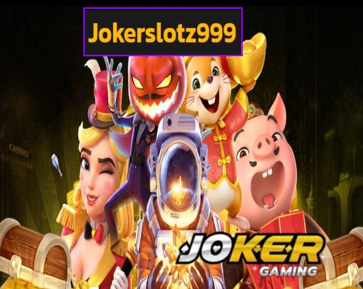 Jokerslotz999 เว็บตรง