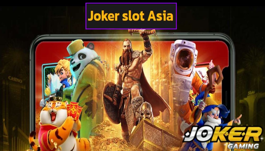 Joker slot Asia ทดลองเล่น