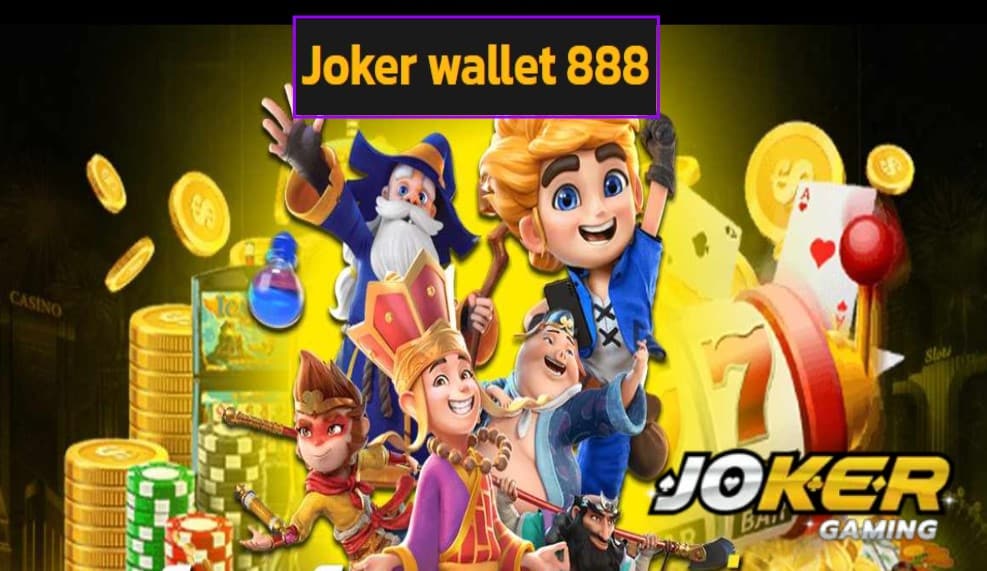 Joker wallet 888 ทดลองเล่น