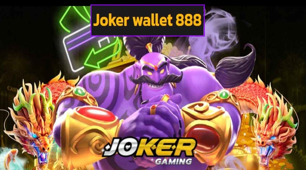 Joker wallet 888 เข้าสู่ระบบ