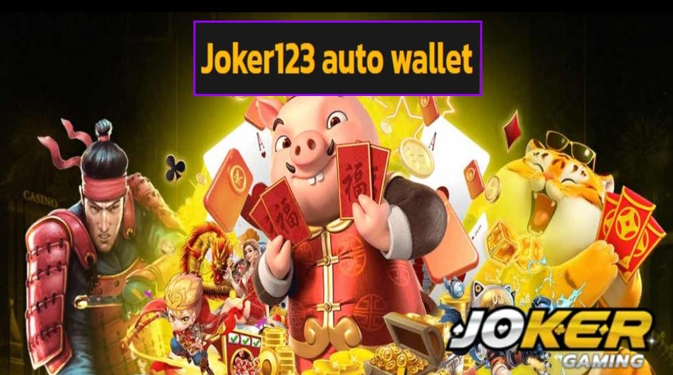 Joker123 auto wallet game