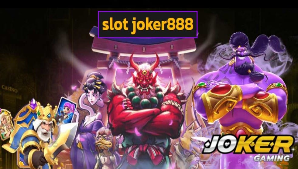 slot joker888 เว็บตรง