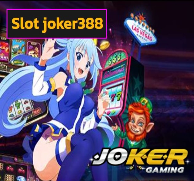 Slot joker388 สมัคร