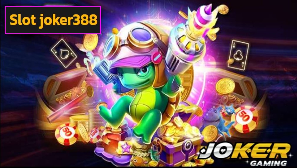 Slot joker388 เข้าสู่ระบบ